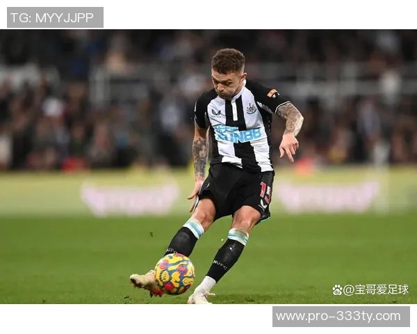 纽卡斯尔冬窗引援计划全能后卫或提前召回塔格特